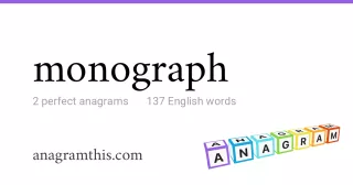 monograph - 137 English anagrams