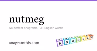 nutmeg - 31 English anagrams
