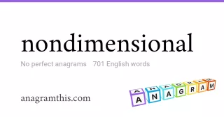 nondimensional - 701 English anagrams