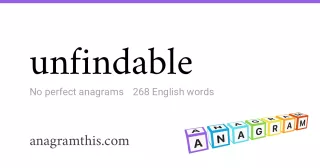 unfindable - 268 English anagrams