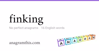 finking - 16 English anagrams