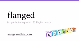 flanged - 82 English anagrams