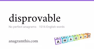 disprovable - 1,016 English anagrams