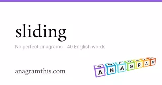 sliding - 40 English anagrams