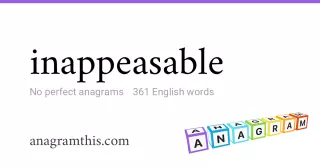 inappeasable - 361 English anagrams