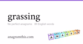 grassing - 89 English anagrams