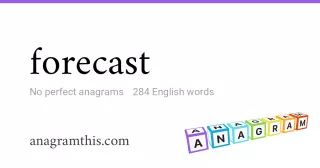 forecast - 284 English anagrams