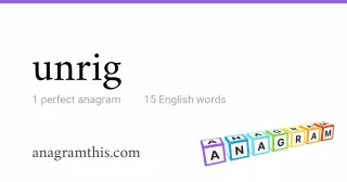 unrig - 15 English anagrams