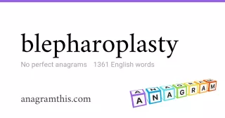 blepharoplasty - 1,361 English anagrams