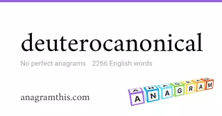 deuterocanonical - 2,266 English anagrams