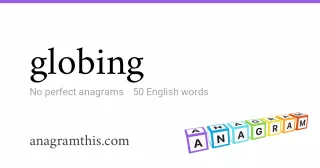 globing - 50 English anagrams