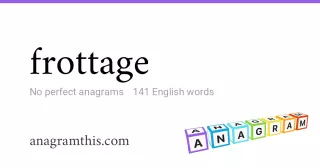 frottage - 141 English anagrams