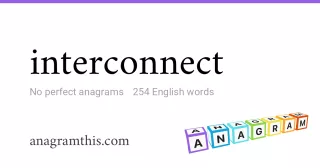 interconnect - 254 English anagrams