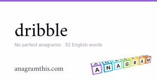 dribble - 52 English anagrams