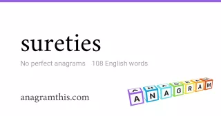 sureties - 108 English anagrams