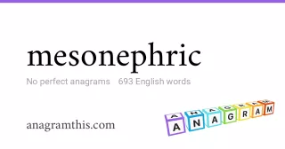 mesonephric - 693 English anagrams