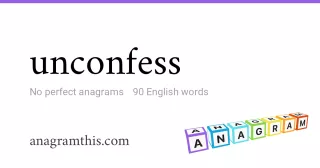 unconfess - 90 English anagrams