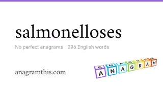 salmonelloses - 296 English anagrams