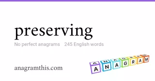 preserving - 245 English anagrams