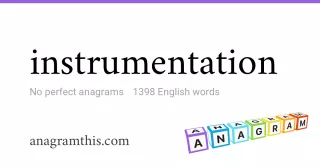 instrumentation - 1,398 English anagrams