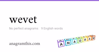 wevet - 9 English anagrams