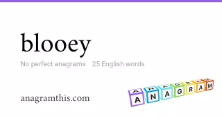 blooey - 25 English anagrams