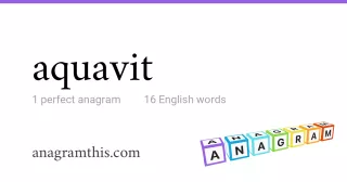 aquavit - 16 English anagrams
