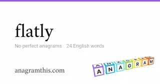 flatly - 24 English anagrams