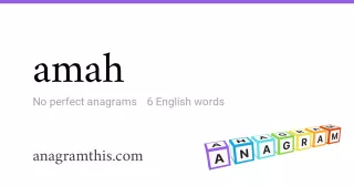 amah - 6 English anagrams