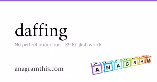 daffing - 39 English anagrams