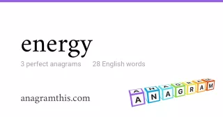 energy - 28 English anagrams