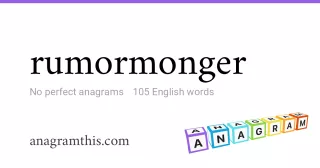 rumormonger - 105 English anagrams