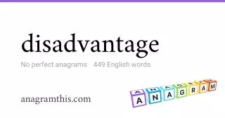 disadvantage - 449 English anagrams