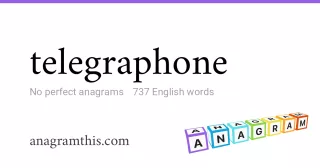 telegraphone - 737 English anagrams