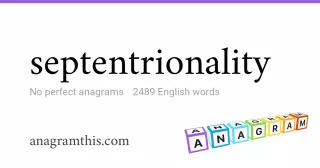 septentrionality - 2,489 English anagrams