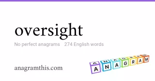 oversight - 274 English anagrams