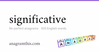 significative - 420 English anagrams