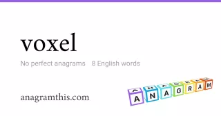 voxel - 8 English anagrams