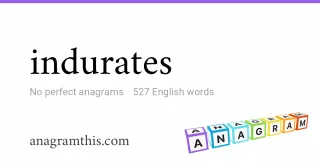 indurates - 527 English anagrams