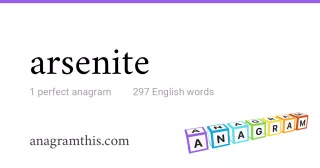 arsenite - 297 English anagrams
