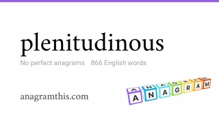 plenitudinous - 866 English anagrams