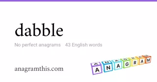 dabble - 43 English anagrams