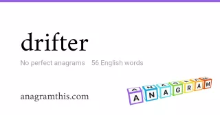 drifter - 56 English anagrams