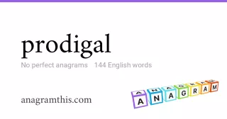 prodigal - 144 English anagrams