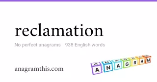 reclamation - 938 English anagrams