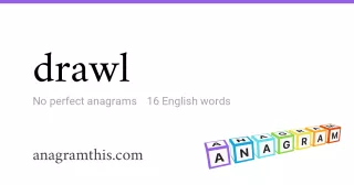 drawl - 16 English anagrams