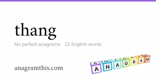 thang - 22 English anagrams