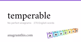 temperable - 270 English anagrams