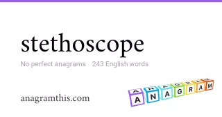 stethoscope - 243 English anagrams