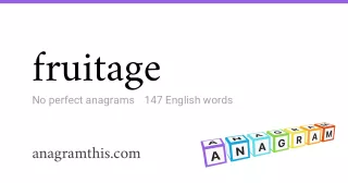 fruitage - 147 English anagrams